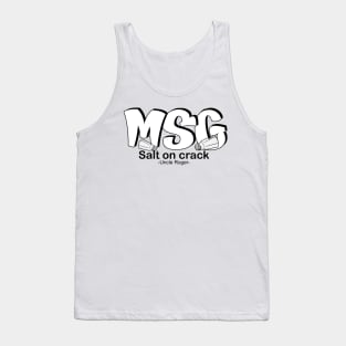 MSG, Salt on crack - Uncle Roger Tank Top